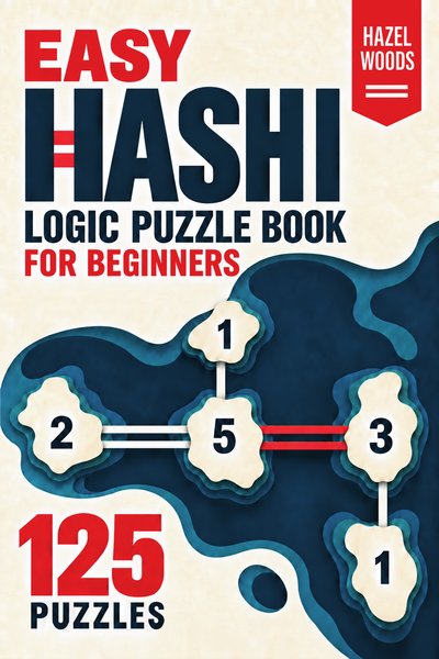 Cover of Easy Hashi Logic Puzzle Book for Beginners
